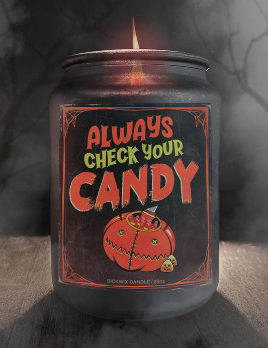 ALWAYS CHECK YOUR CANDY CANDLE